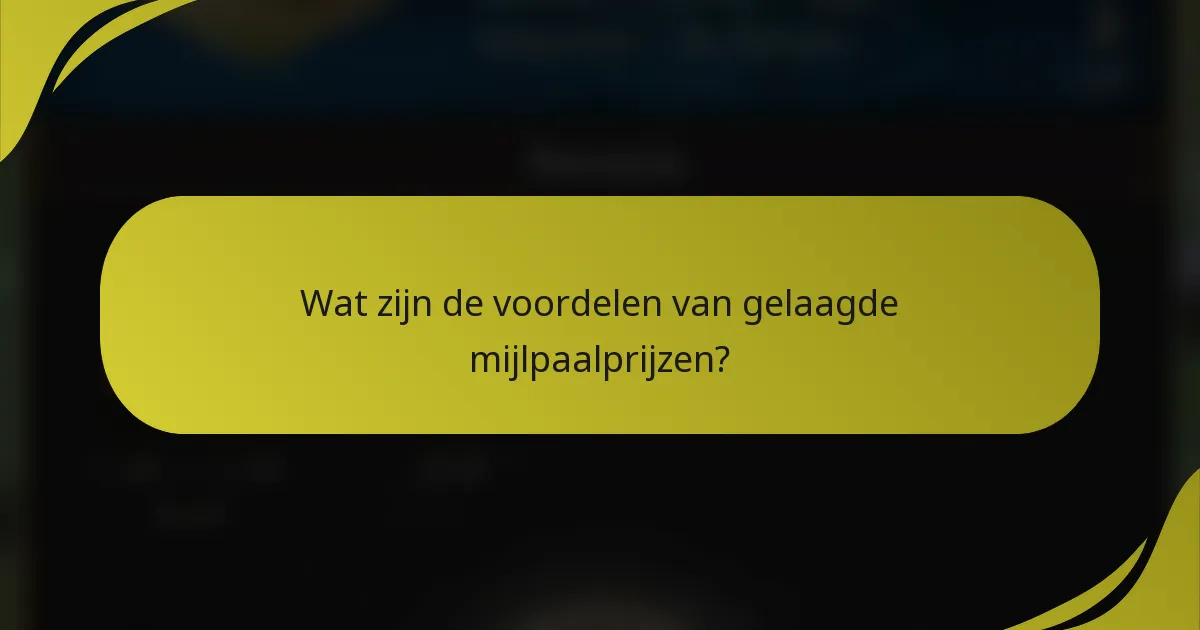 Wat zijn de voordelen van gelaagde mijlpaalprijzen?