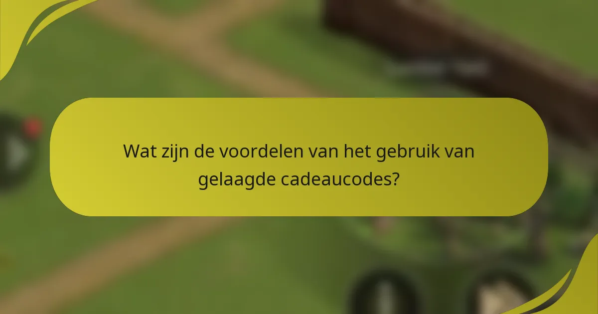 Wat zijn de voordelen van het gebruik van gelaagde cadeaucodes?